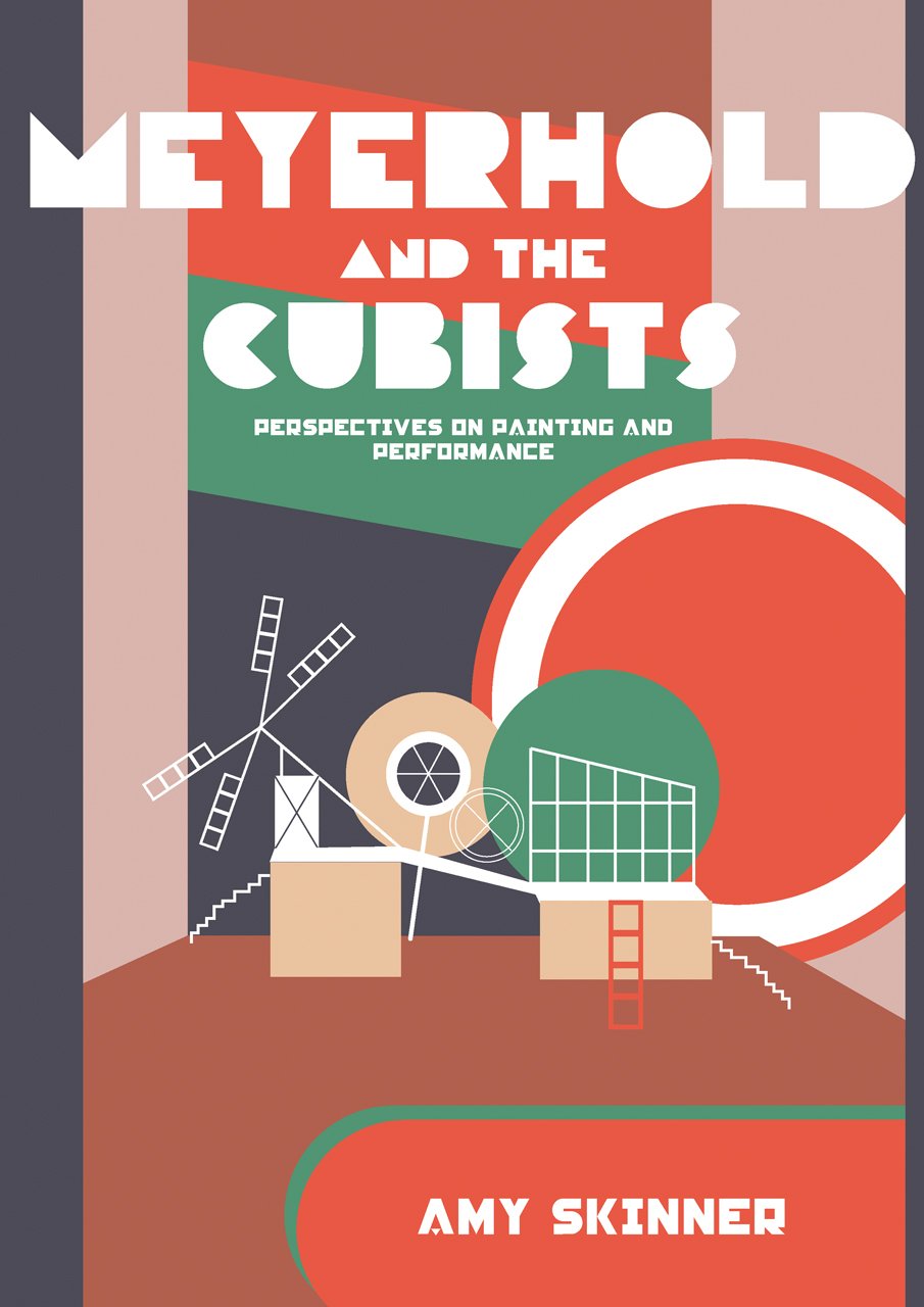 Buy Meyerhold and the Cubists: Perspectives on Painting and Performance — BookShops.in