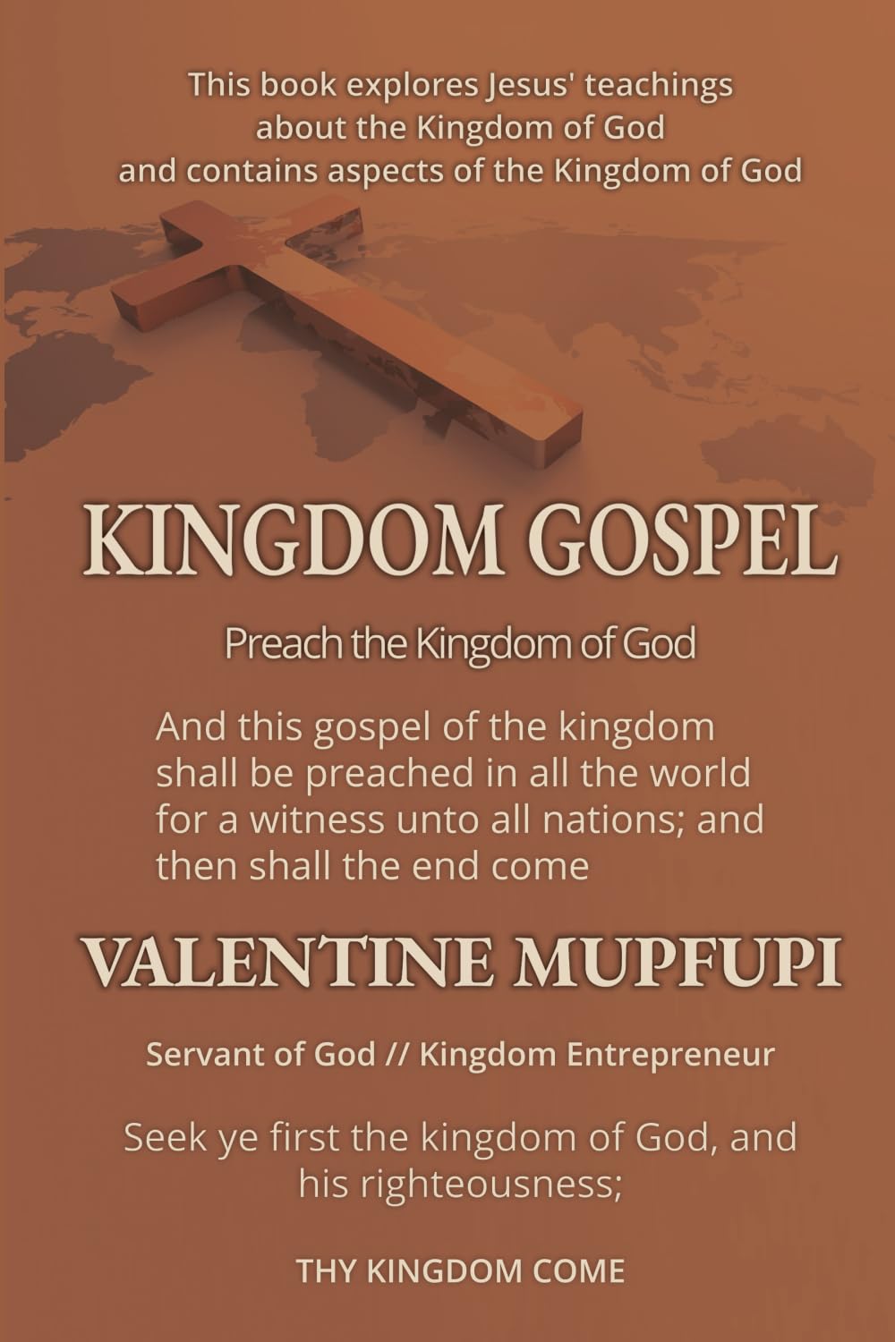 KINGDOM GOSPEL: Preach the Kingdom of God