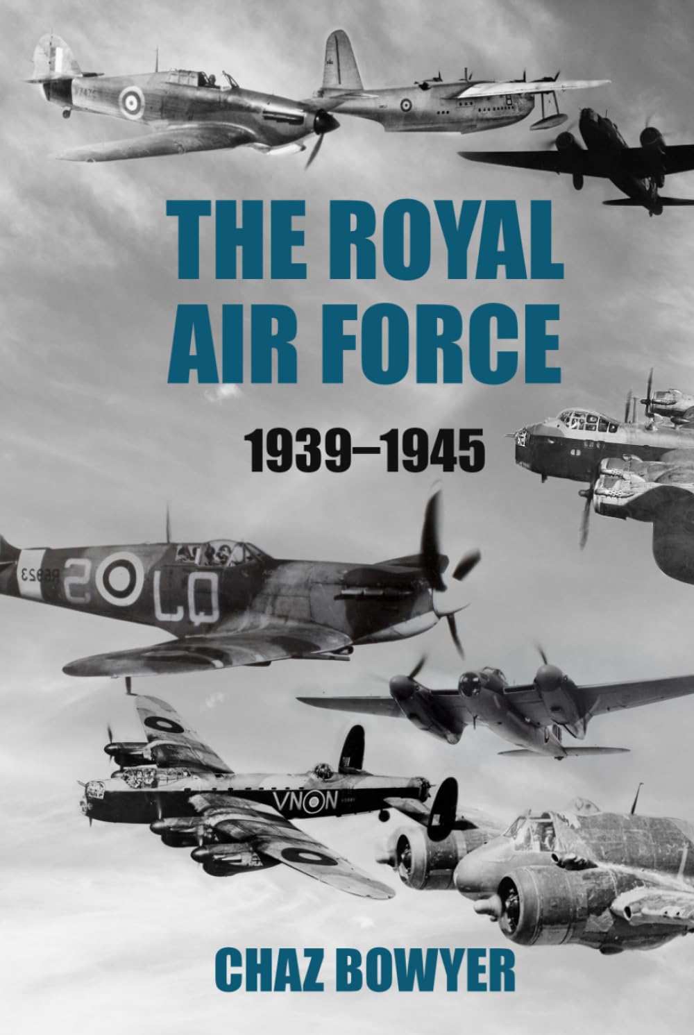 The Royal Air Force 1939–1945 (The Air War Chronicles)