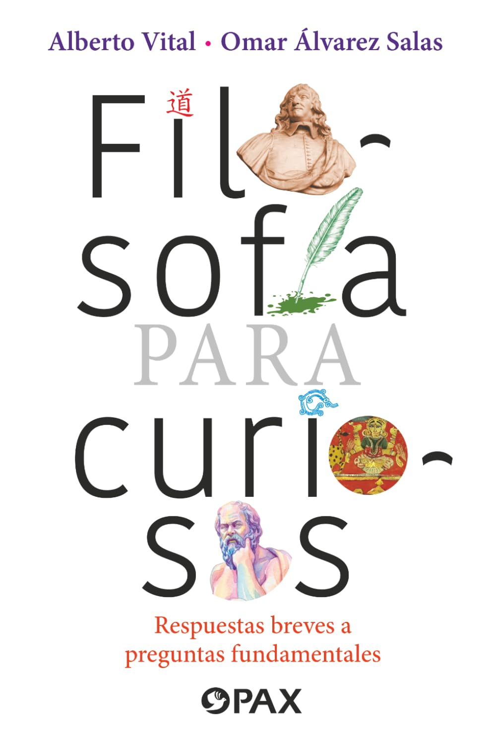 Filosofía para curiosos: Respuestas breves a preguntas fundamentales