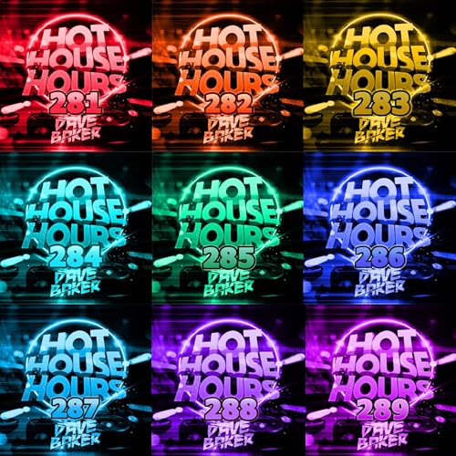 Hot House Hours The Best of Episodes 280-289 Podcast