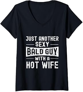 Womens Bald Guy Just Another Sexy Bald Guy Hot Wife Baldness V-Neck T-Shirt