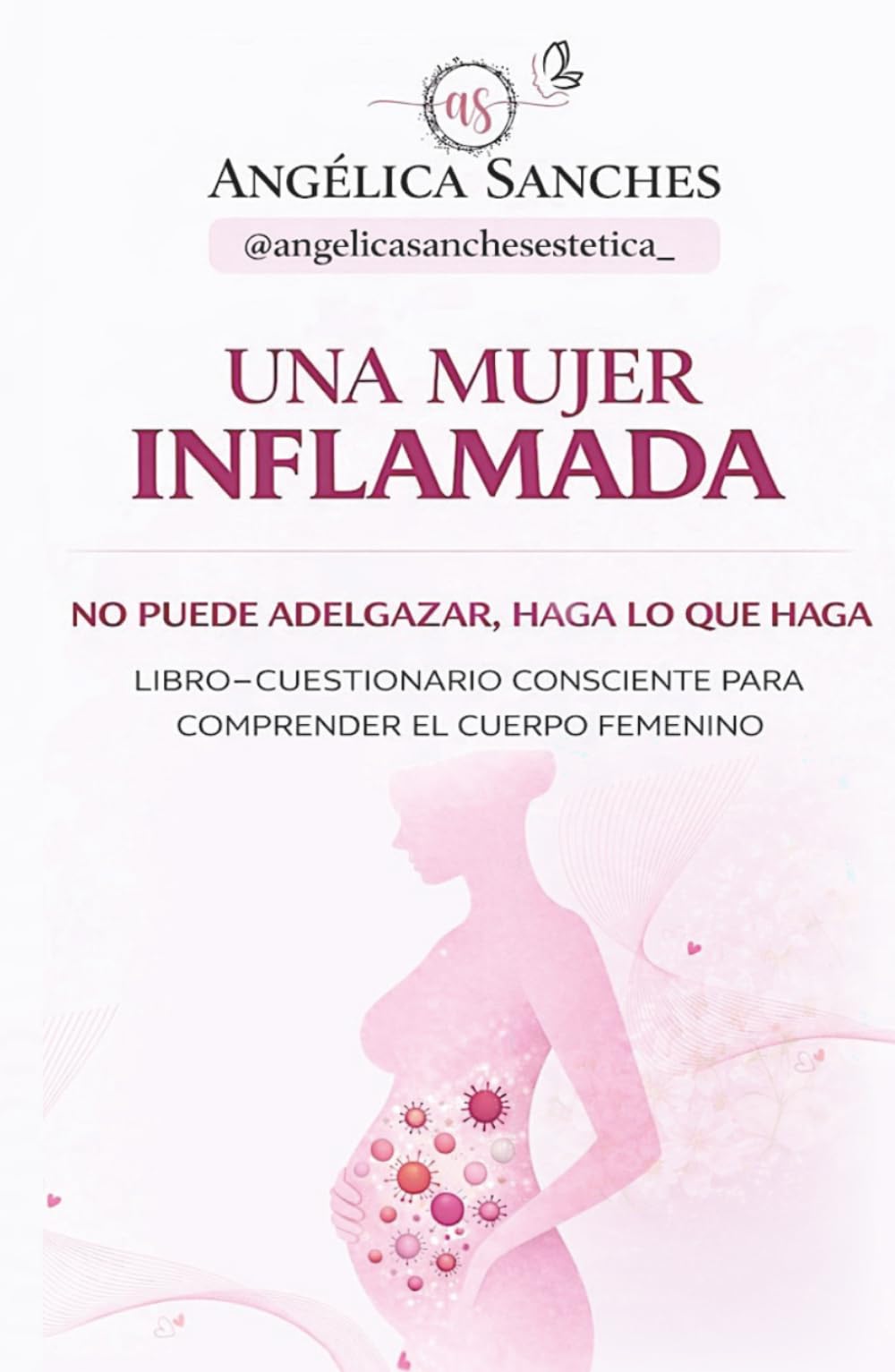 Una mujer inflamada: No puede adelgazar haga lo que haga