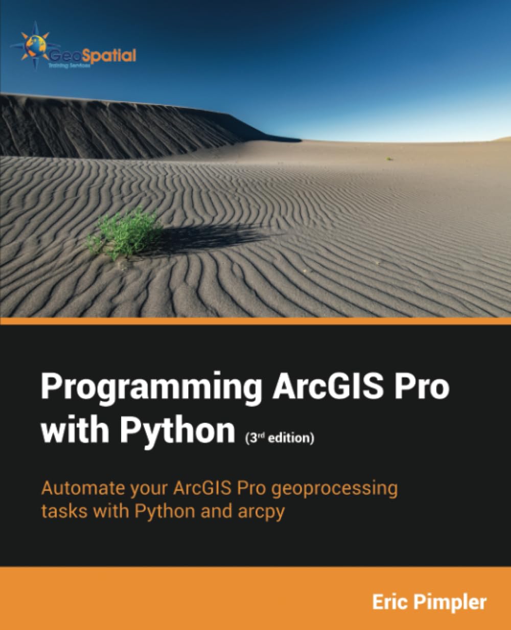Programming ArcGIS Pro with Python (3rd Edition)
