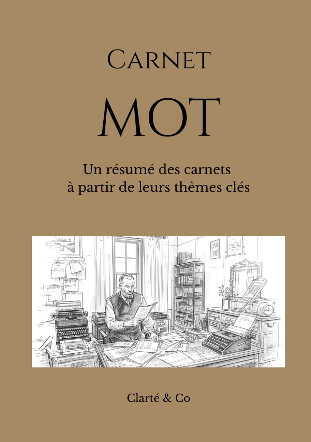 Carnet MOT: Un résumé des carnets à partir de leurs thèmes clés (Carnets Clarté & Co)