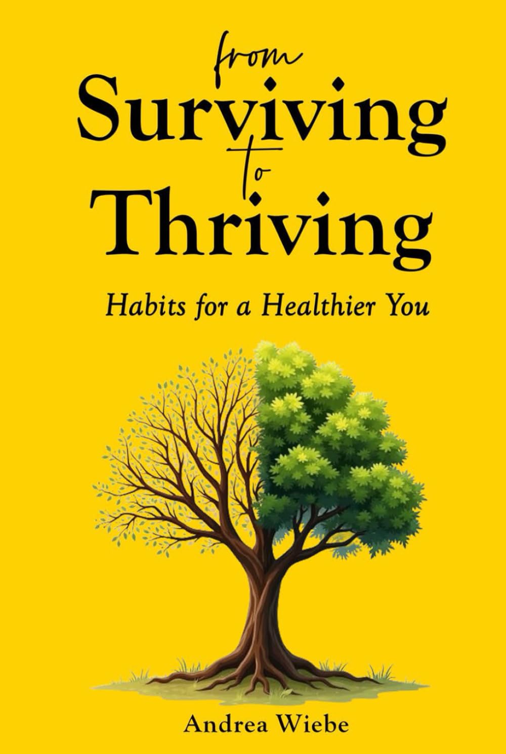 From Surviving to Thriving: Habits for a Healthier You