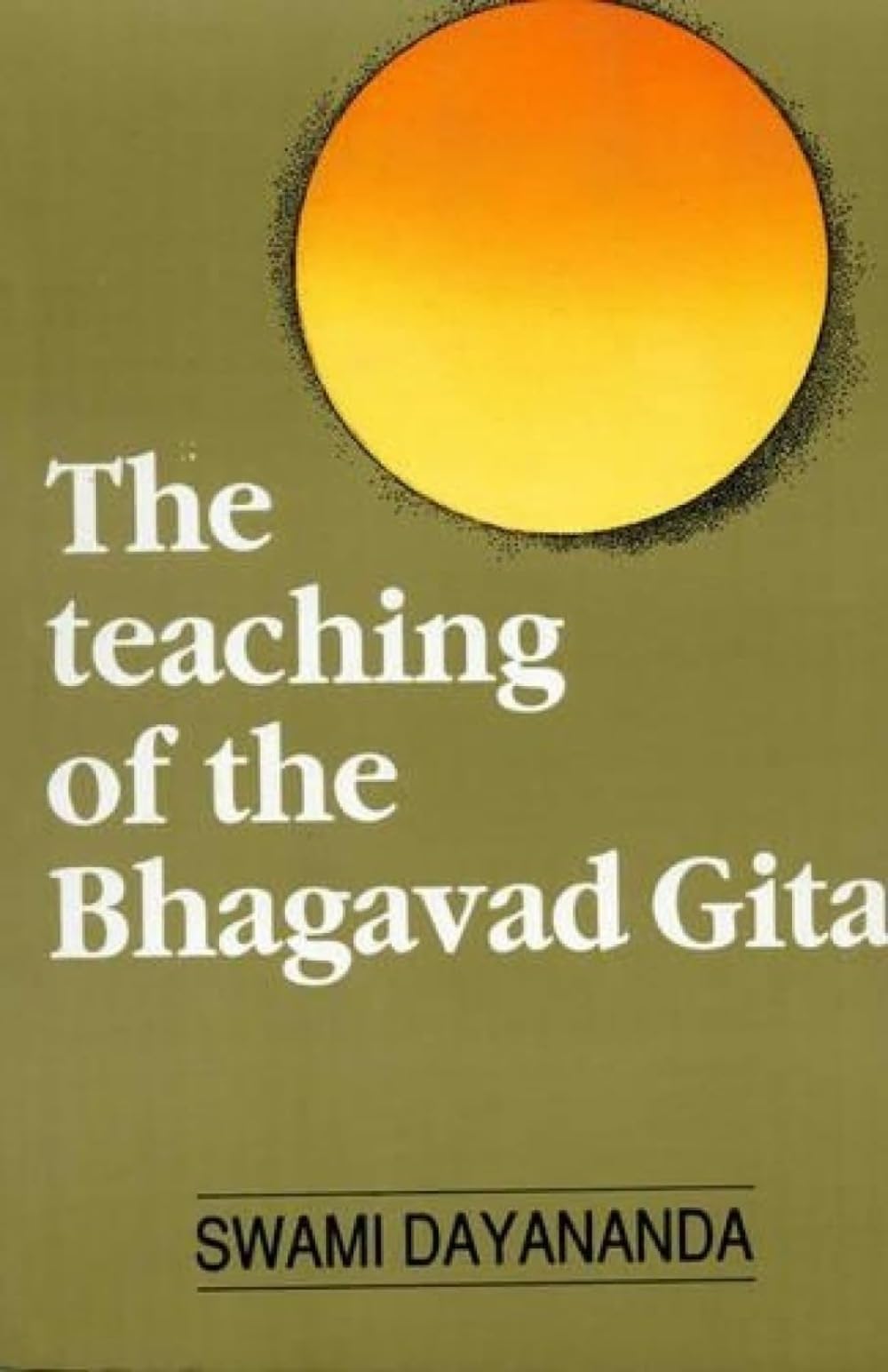 The Teaching of the Bhagavad Gita