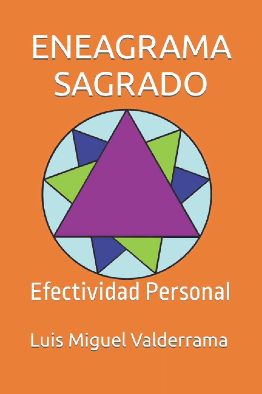 ENEAGRAMA SAGRADO: Efectividad Personal