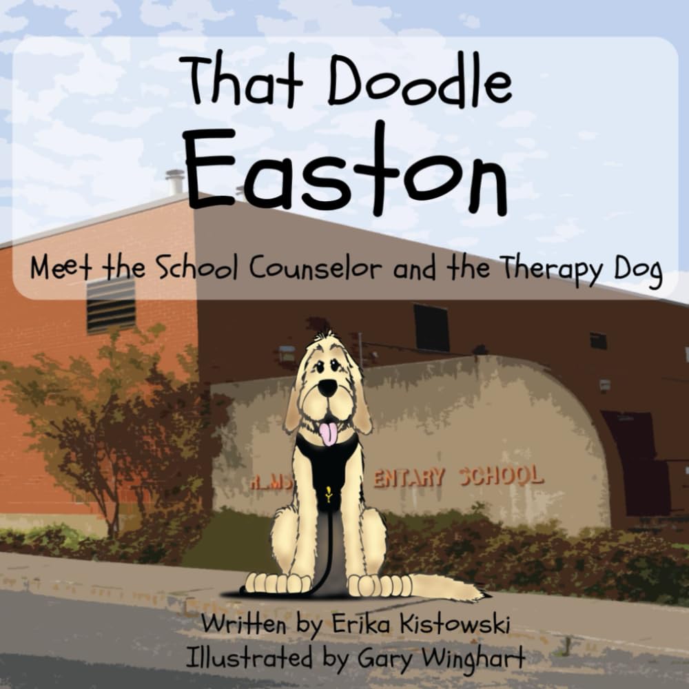 That Doodle Easton: Meet the School Counselor and the Therapy Dog