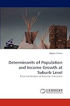 Determinants of Population and Income Growth at Suburb Level: Empirical Analysis of Suburbs in Australia