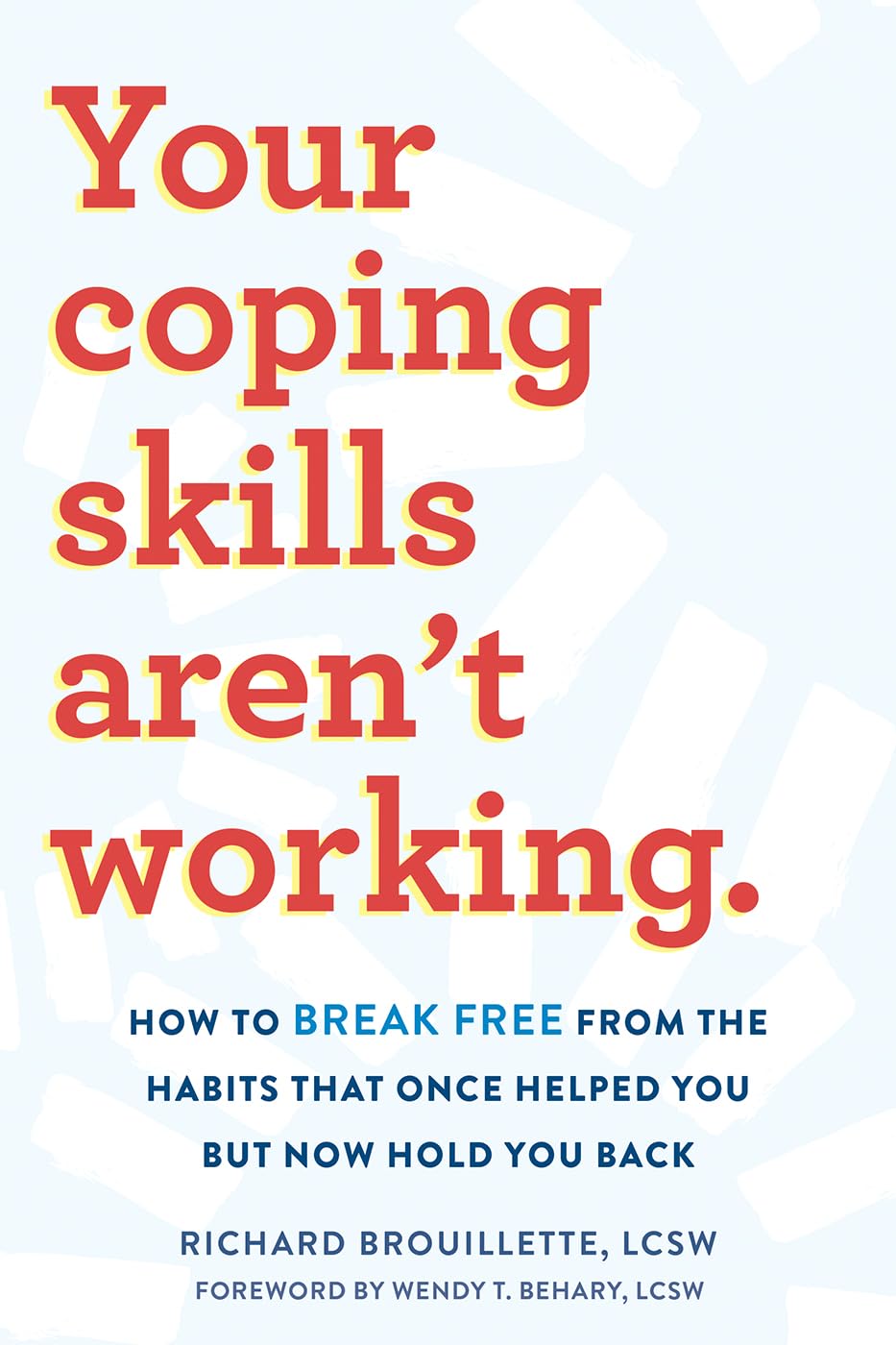 Buy Your Coping Skills Aren't Working: Move Beyond the Outdated, Ineffective Habits That Once Worked but Now Hold You Back — BookShops.in