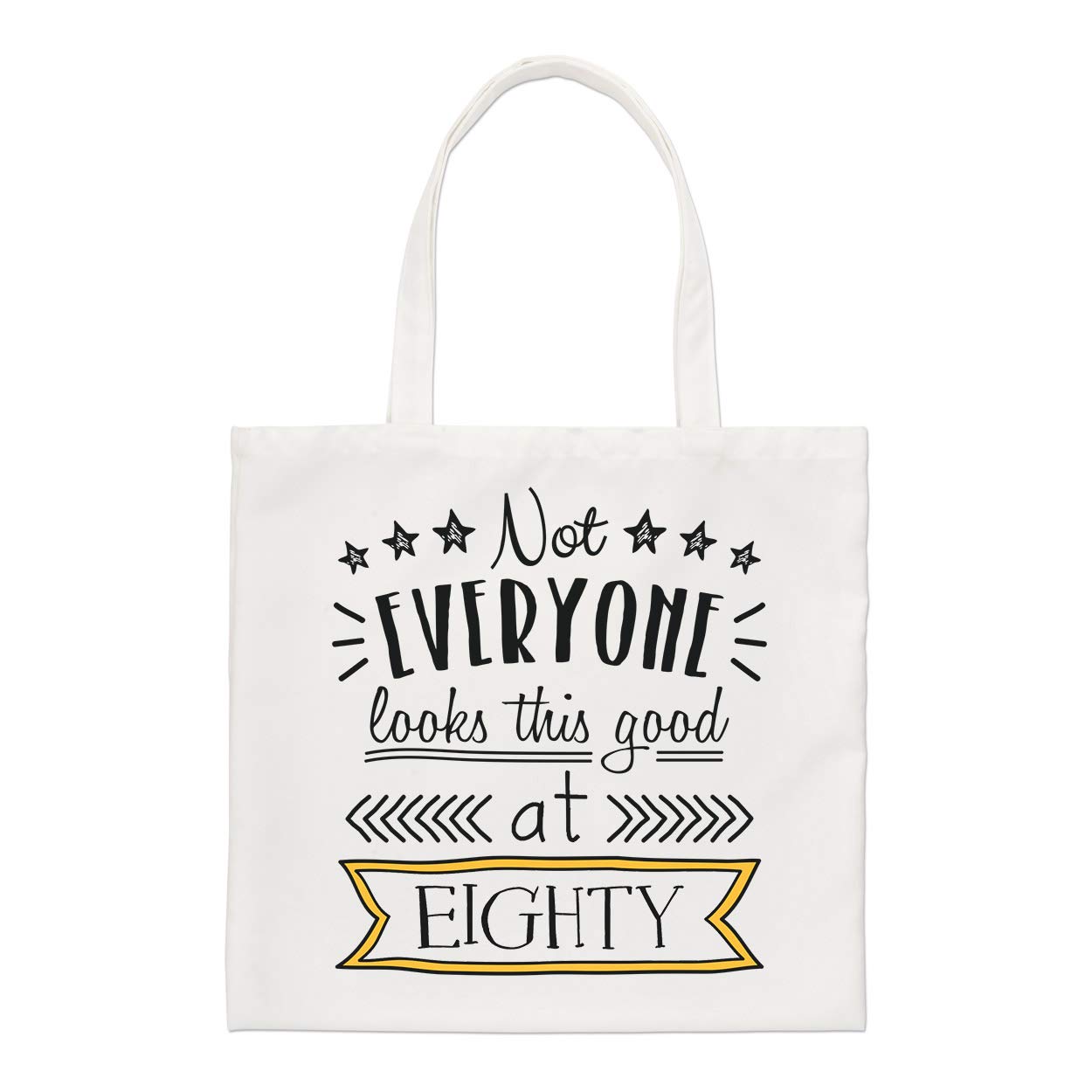 Gift Base Natural Not Everyone Looks This Good At Eighty Regular Tote Bag