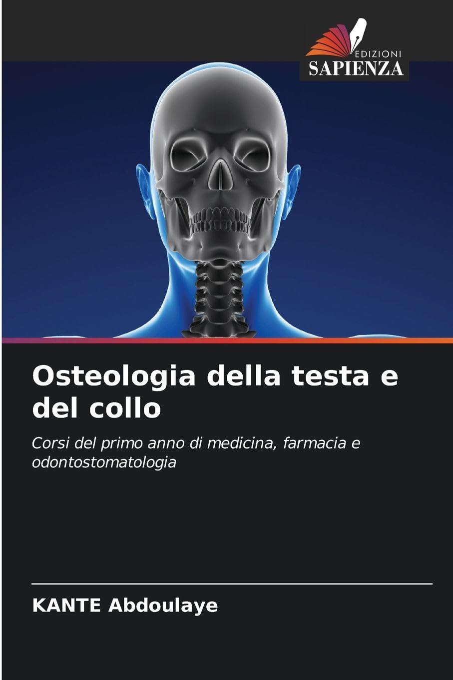 Osteologia della testa e del collo: Corsi del primo anno di medicina, farmacia e odontostomatologia