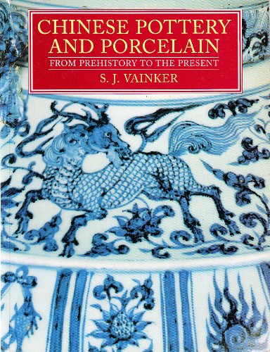 Chinese Pottery and Porcelain: From Prehistory to the Present: Amazon ...