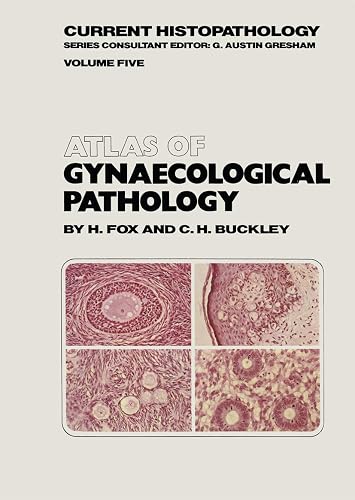 Atlas of Gynaecological Pathology (Current Histopathology, 5)