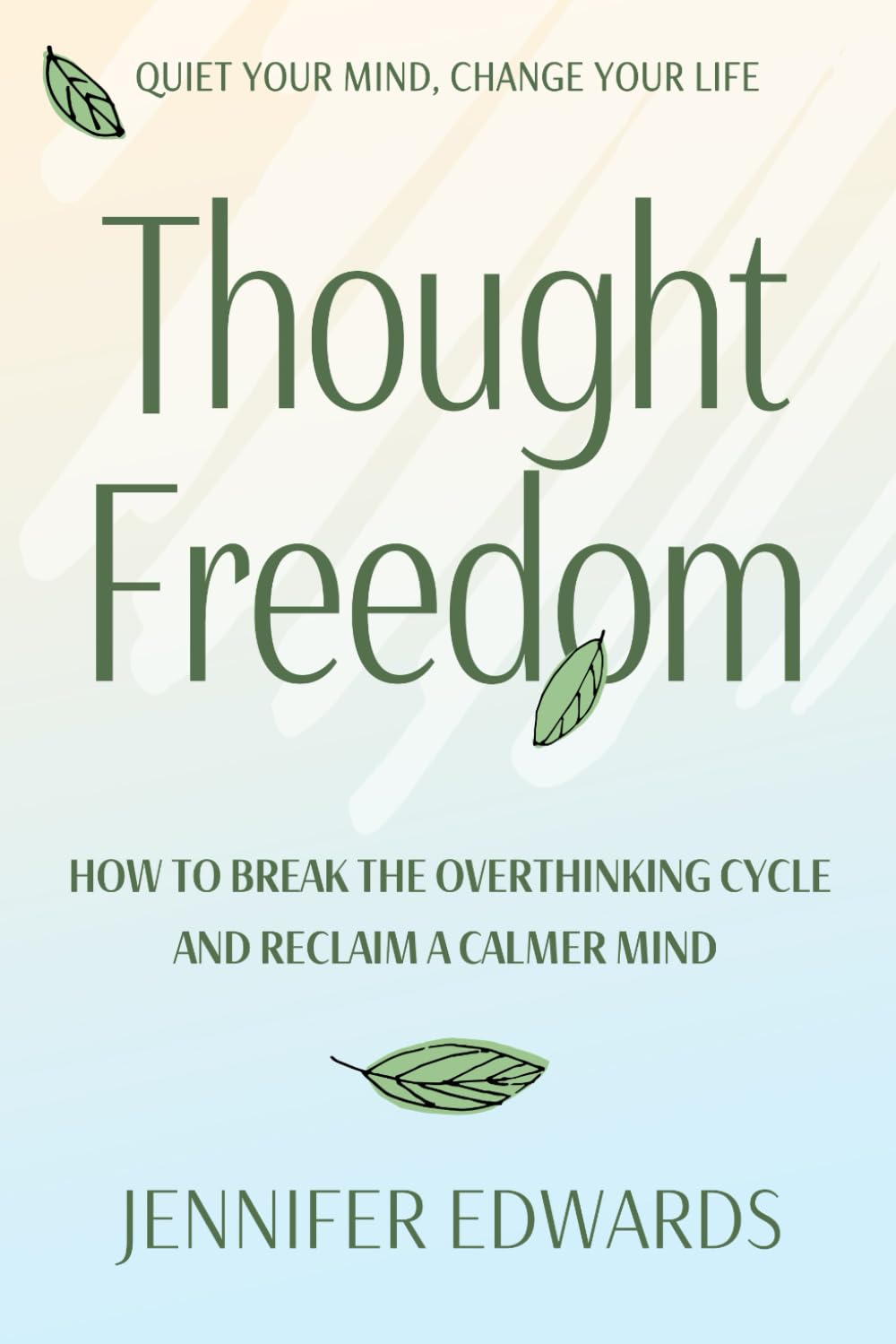 Thought Freedom: How to Break the Overthinking Cycle and Reclaim a Calmer Mind