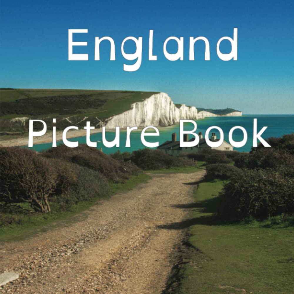 England Picture Book: English Scenery Images For Adults With Alzheimer’s, Dementia and Other Life Challenges