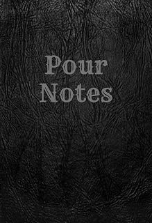 Pour Notes Alcohol Drinks Tracking and Ranking: 4"x6" 60 Pages with Favorites Index and Drink Notes Pages