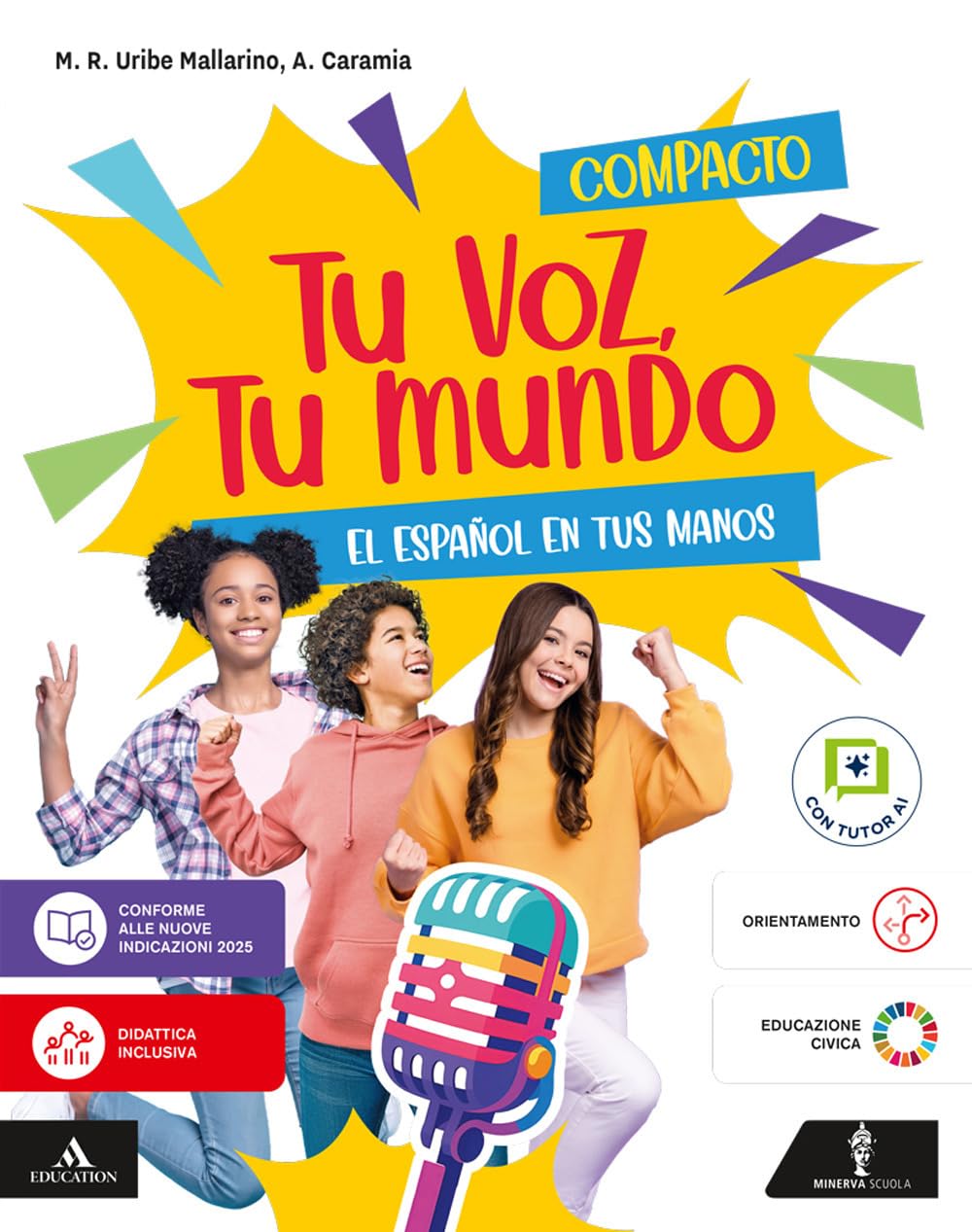 Tu voz, tu mundo. El español en tus manos. Volume Compacto. Con Listos para el examen. Per la Scuola media. Con e-book. Con espansione online