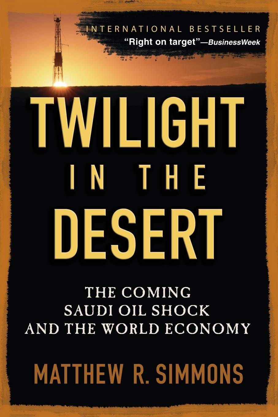 Twilight in the Desert: The Coming Saudi Oil Shock and the World Economy
