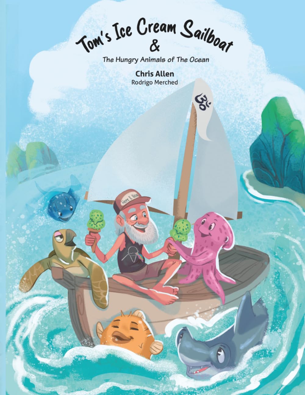 Tom’s Ice Cream Sailboat & The Hungry Animals of the Ocean (Tom’s Ice Cream Adventures)