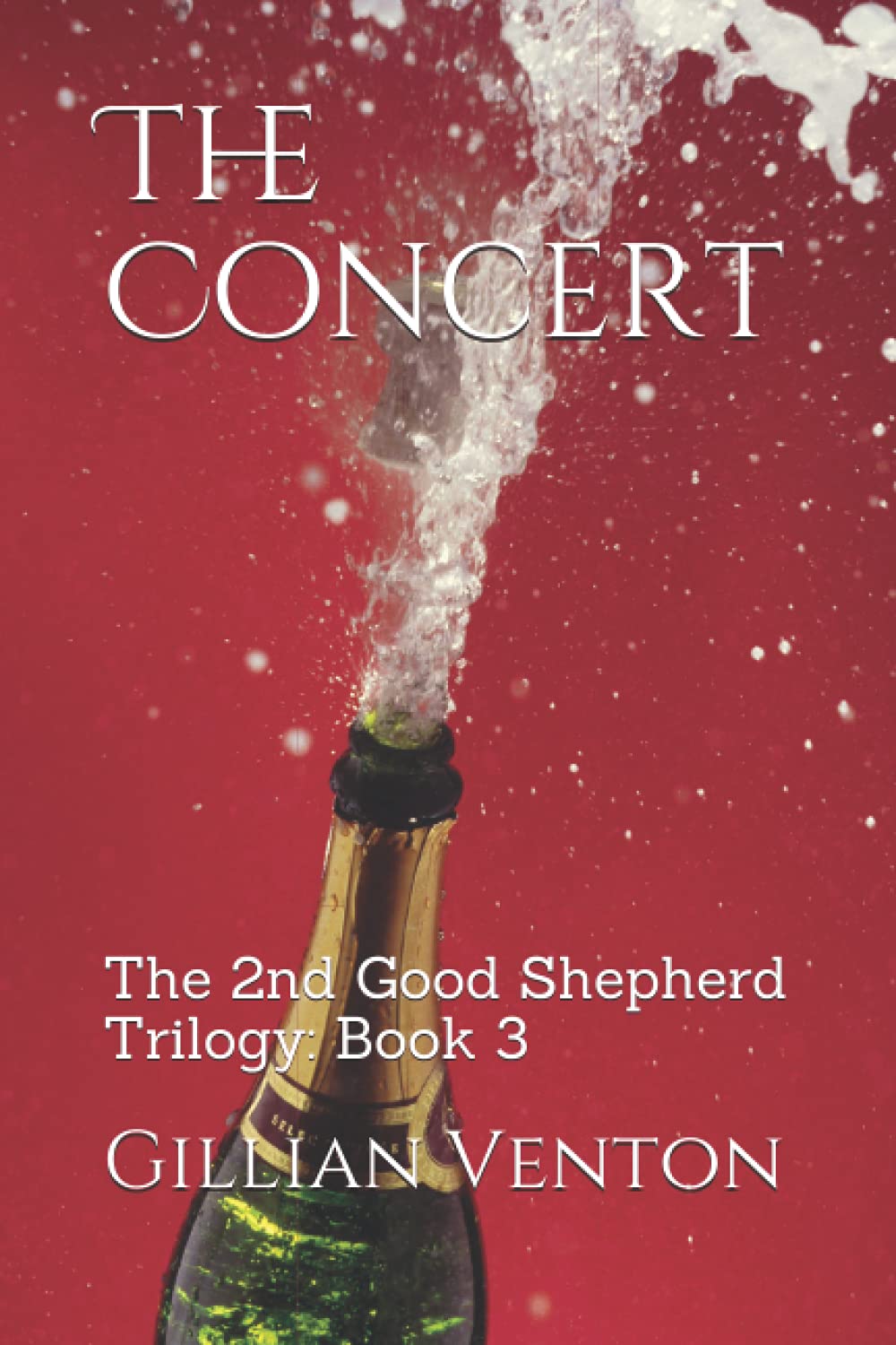 The Concert: The 2nd Good Shepherd Trilogy: Book 3