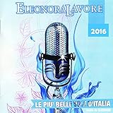  Compilation Eleonora Lavore 2016 (Le più belle voci d\'Italia)