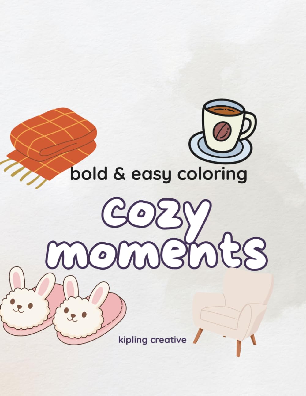 Cozy Moments Coloring Pages (Large Print Bold + Easy Coloring)