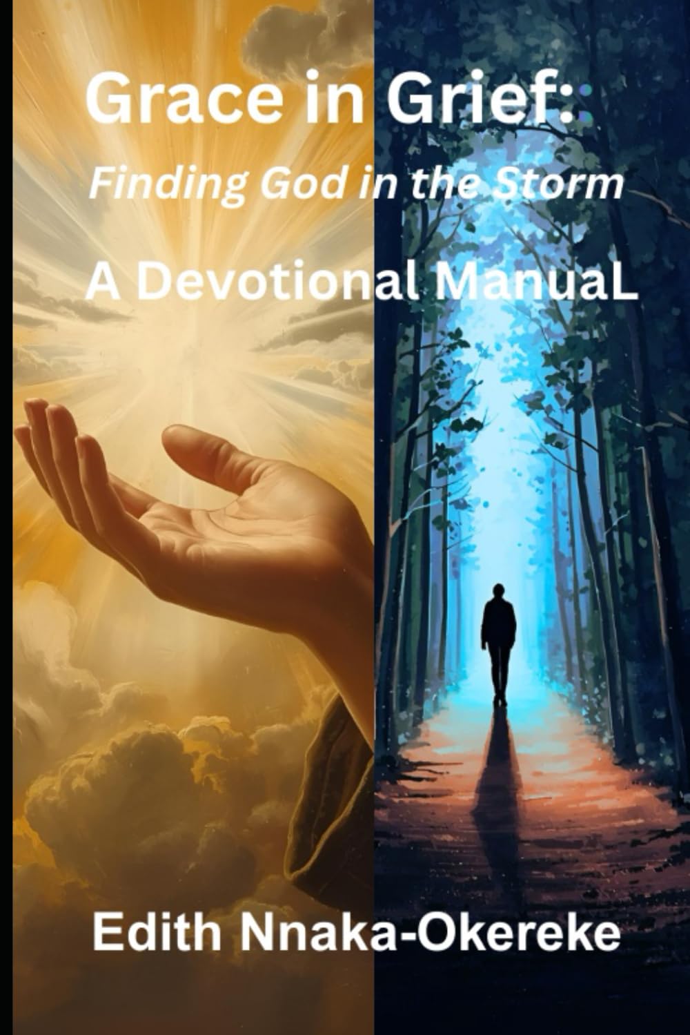 Grace in Grief: Finding God in the Storm: A Devotional Manual