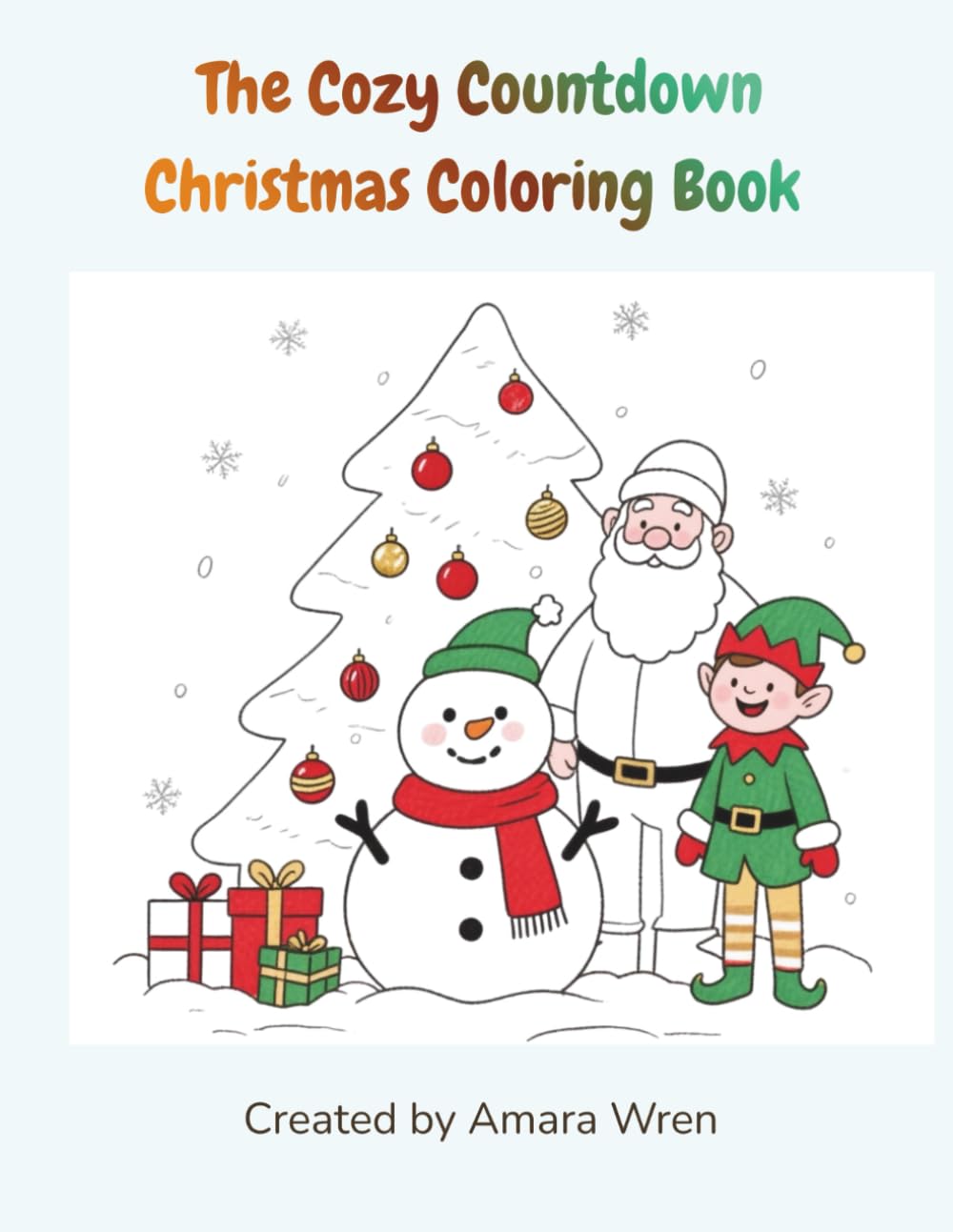 The Cozy Countdown Christmas Coloring Book: 25 Coloring Pages for Holiday Fun!