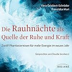 Die Rauhnächte als Quelle der Ruhe und Kraft