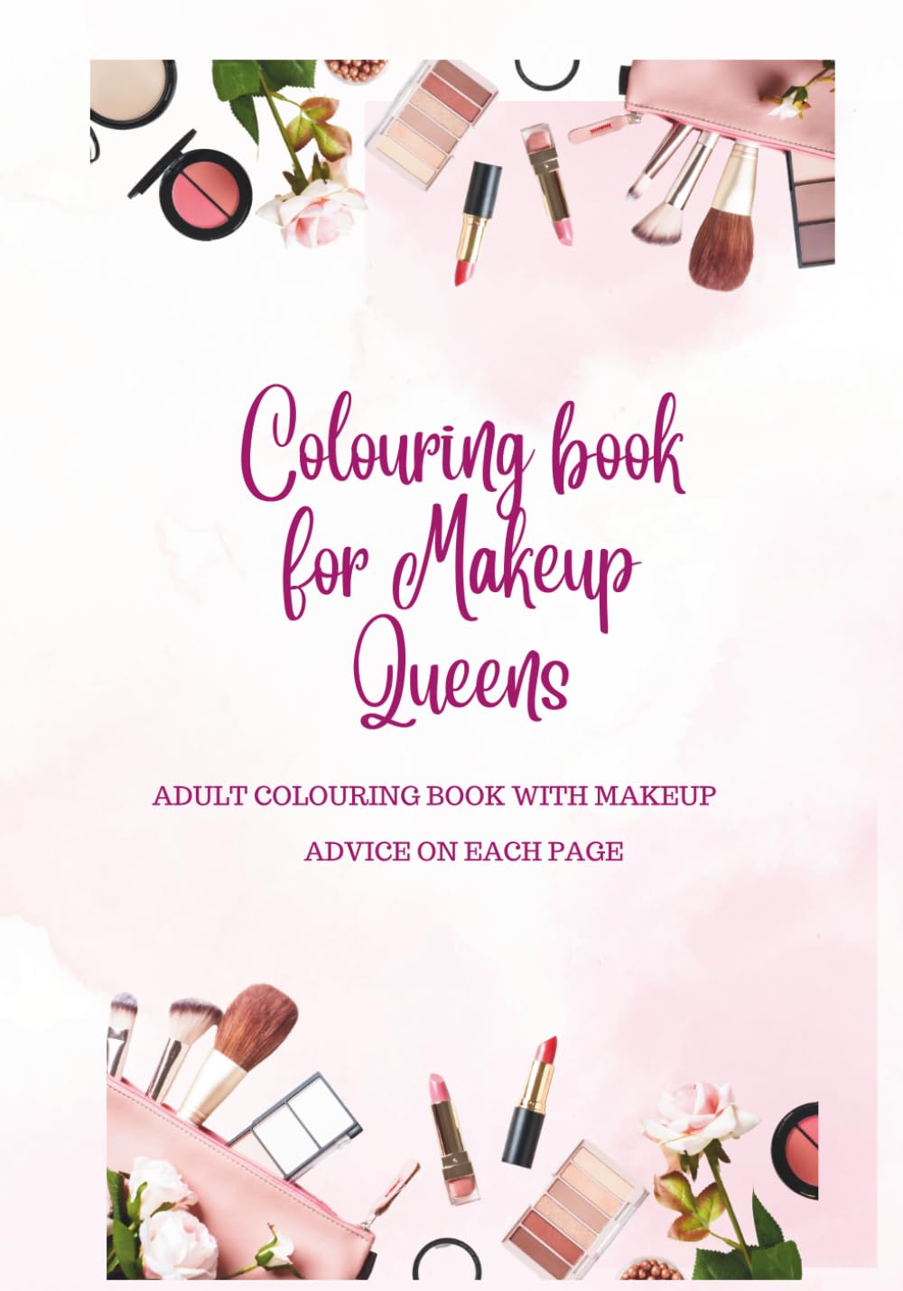 Colouring book for makeup queens: For Adults and teens