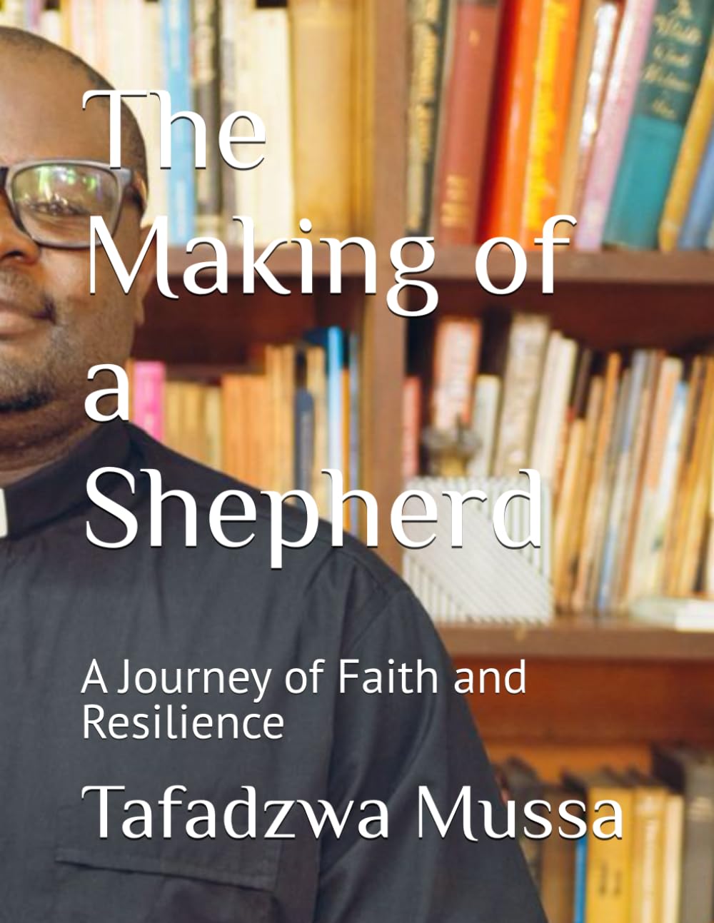 The Making of a Shepherd: A Journey of Faith and Resilience