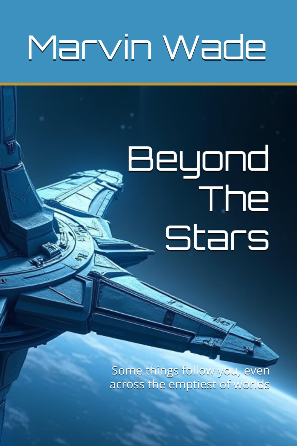 Beyond The Stars: Some things follow you, even across the emptiest of worlds