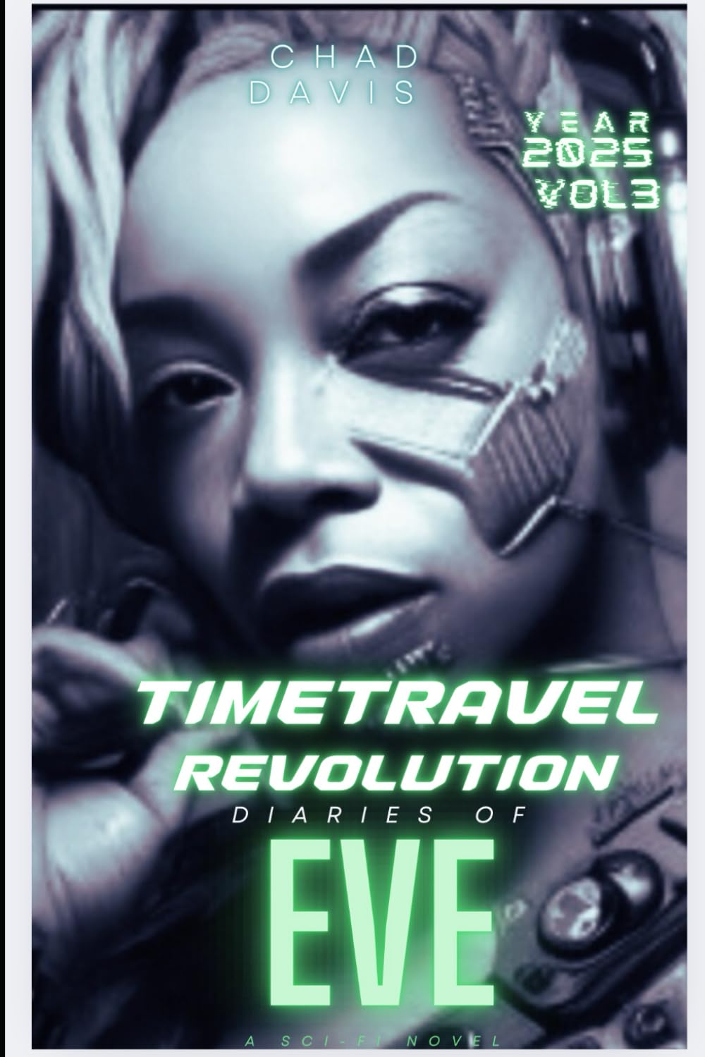 Diary of a TimeTravel Revolution: Diaries of Eve: A Sci-Fi Novel