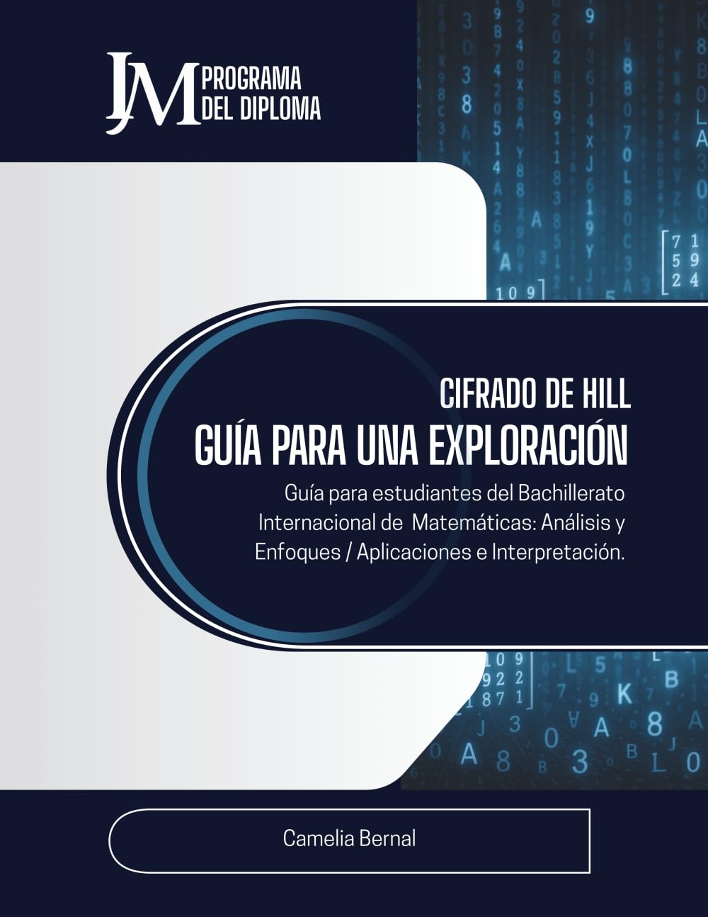 Guía para una exploración: Cifrado de Hill (Guía para una exploración de Matemáticas del Bachillerato Internacional (IB))