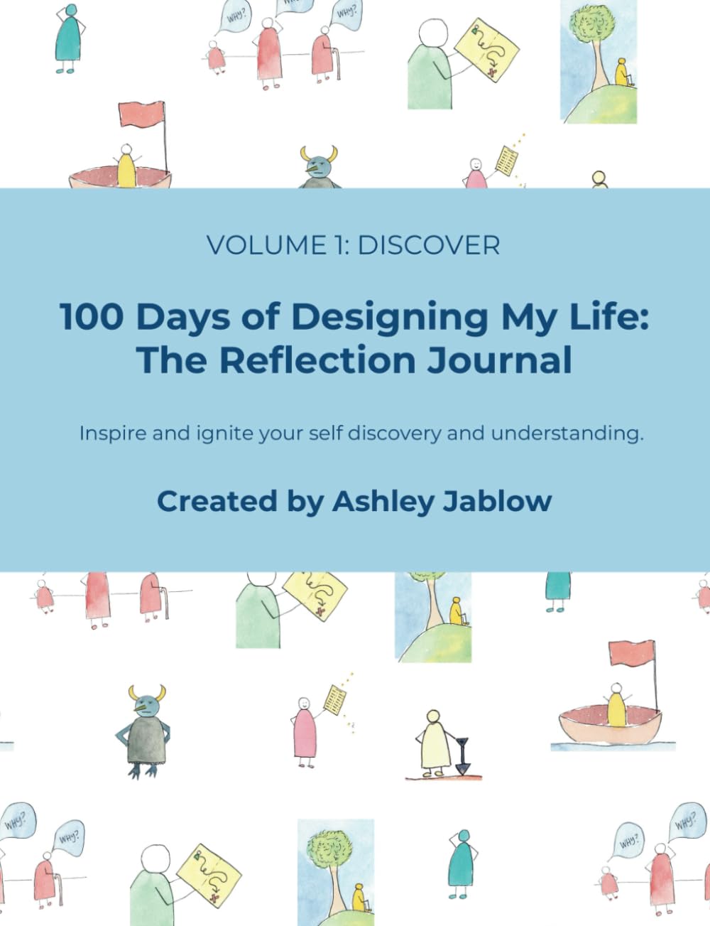 100 Days of Designing My Life: The Reflection Journal: Volume 1: Discover      Paperback – May 2, 2024