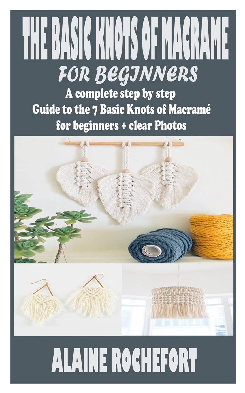Buy The Basic Knots of Macrame for Beginners: A complete step by step ...