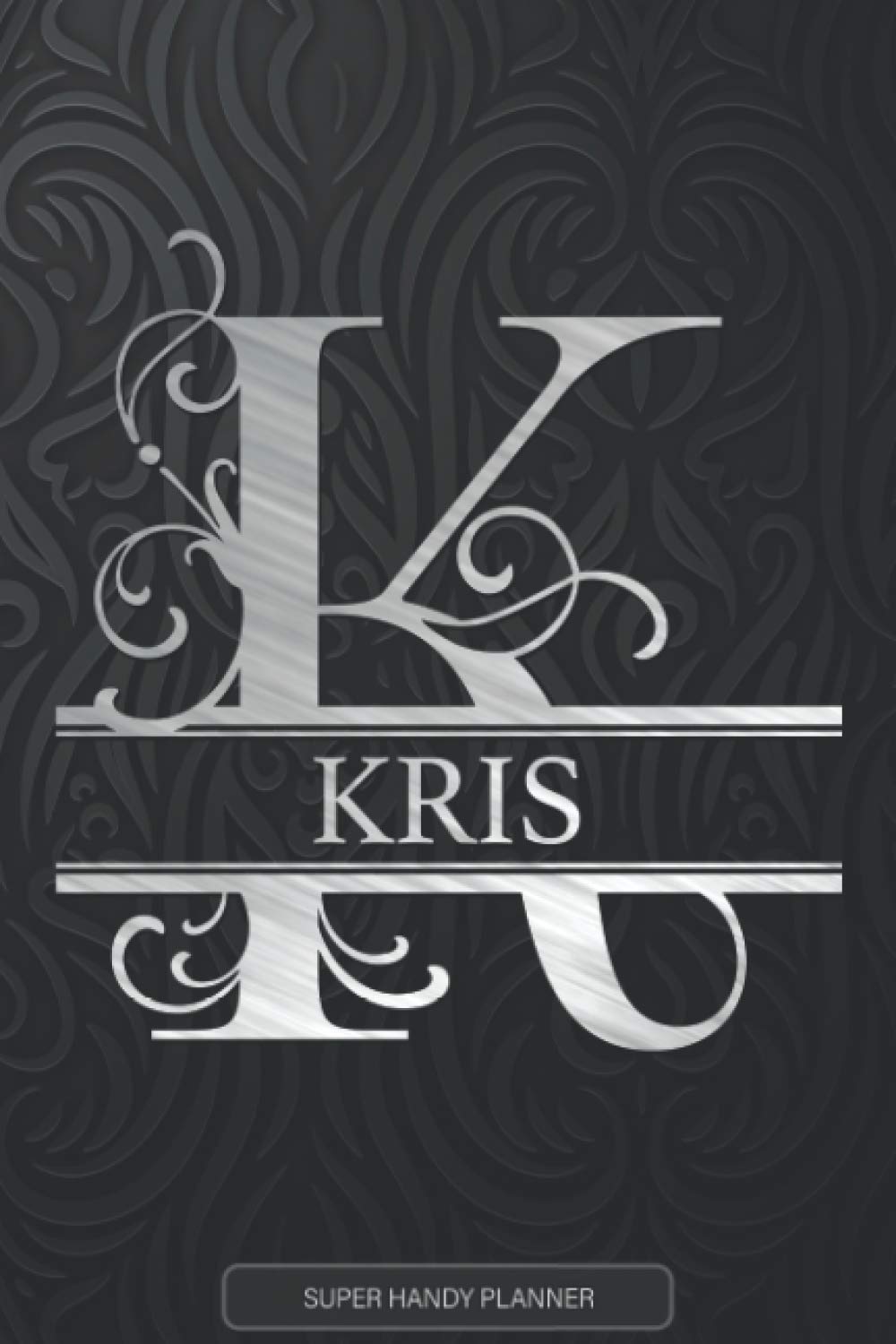 Kris: Monogram Silver Letter K The Kris Name - Kris Name Custom Gift Planner Calendar Notebook Journal