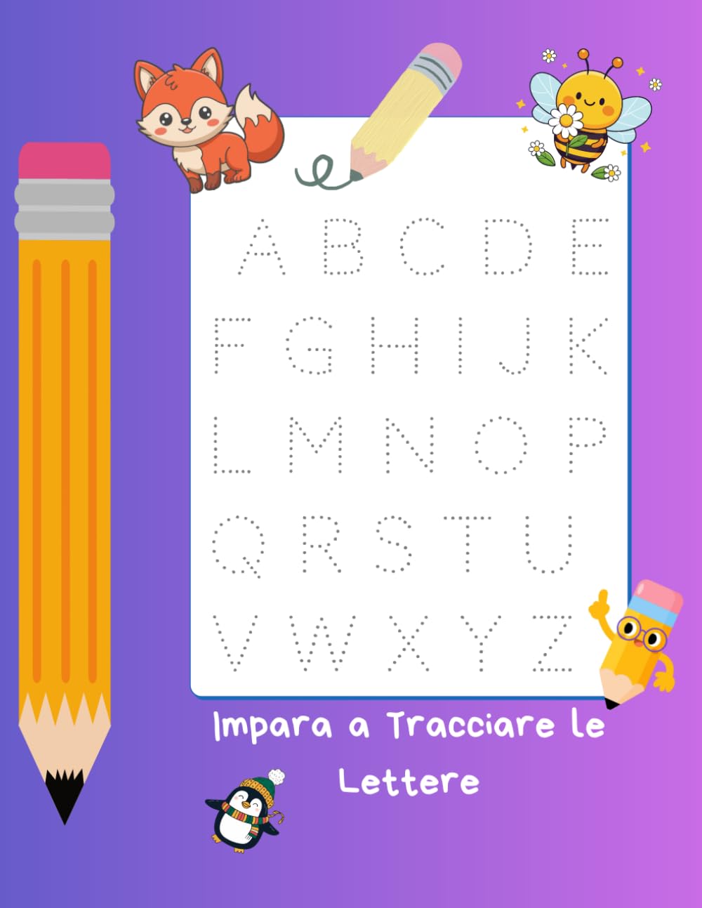 Impara a Tracciare le Lettere – Per Bambini in Età Prescolare: Esercizi di tracciamento per sviluppare motricità fine e scrittura