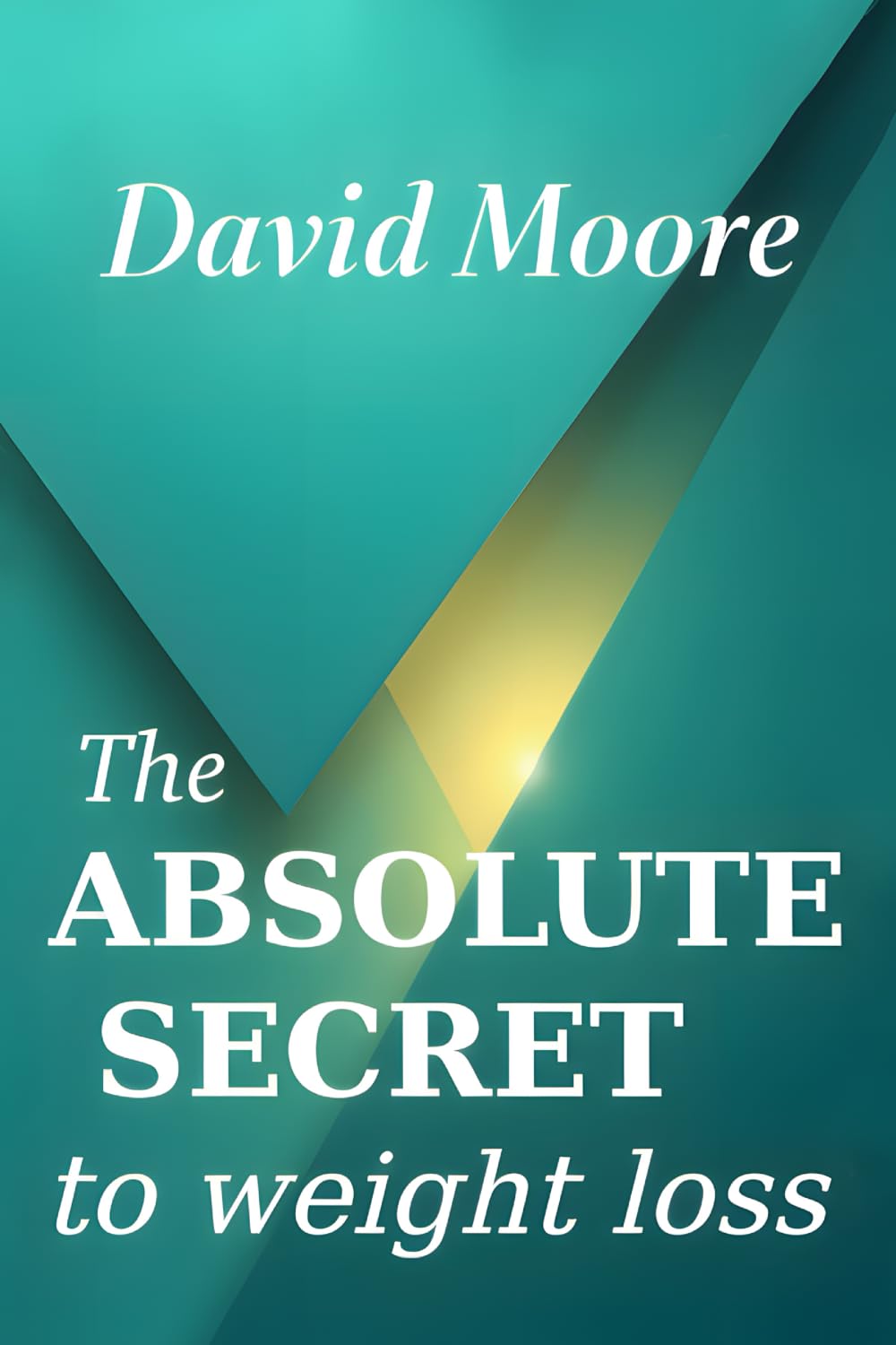 The Absolute Secret To Weight Loss
