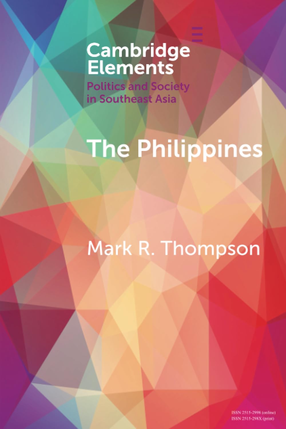 The Philippines: From ‘People Power’ to Democratic Backsliding (Elements in Politics and Society in Southeast Asia)