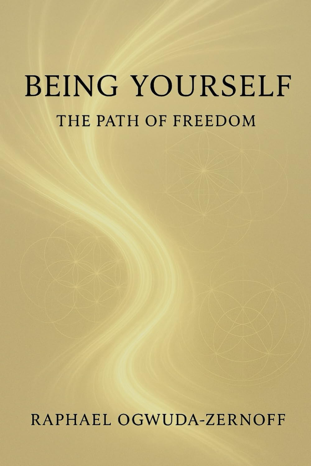 Being Yourself: The Path of Freedom