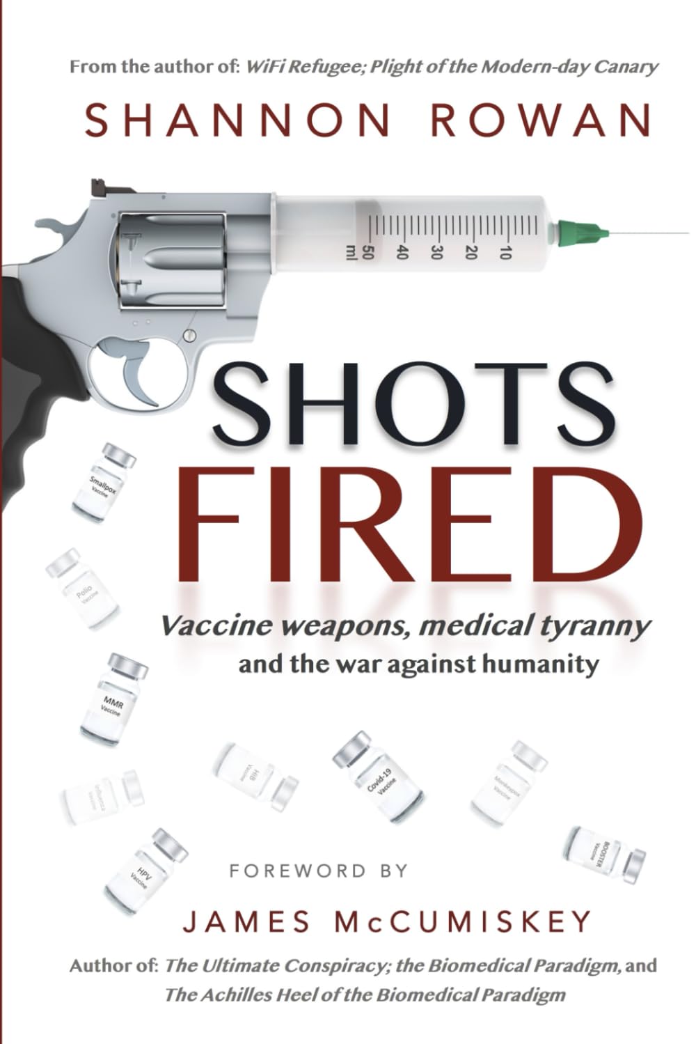 Shots Fired: Vaccine Weapons, Medical Tyranny, and the War Against Humanity