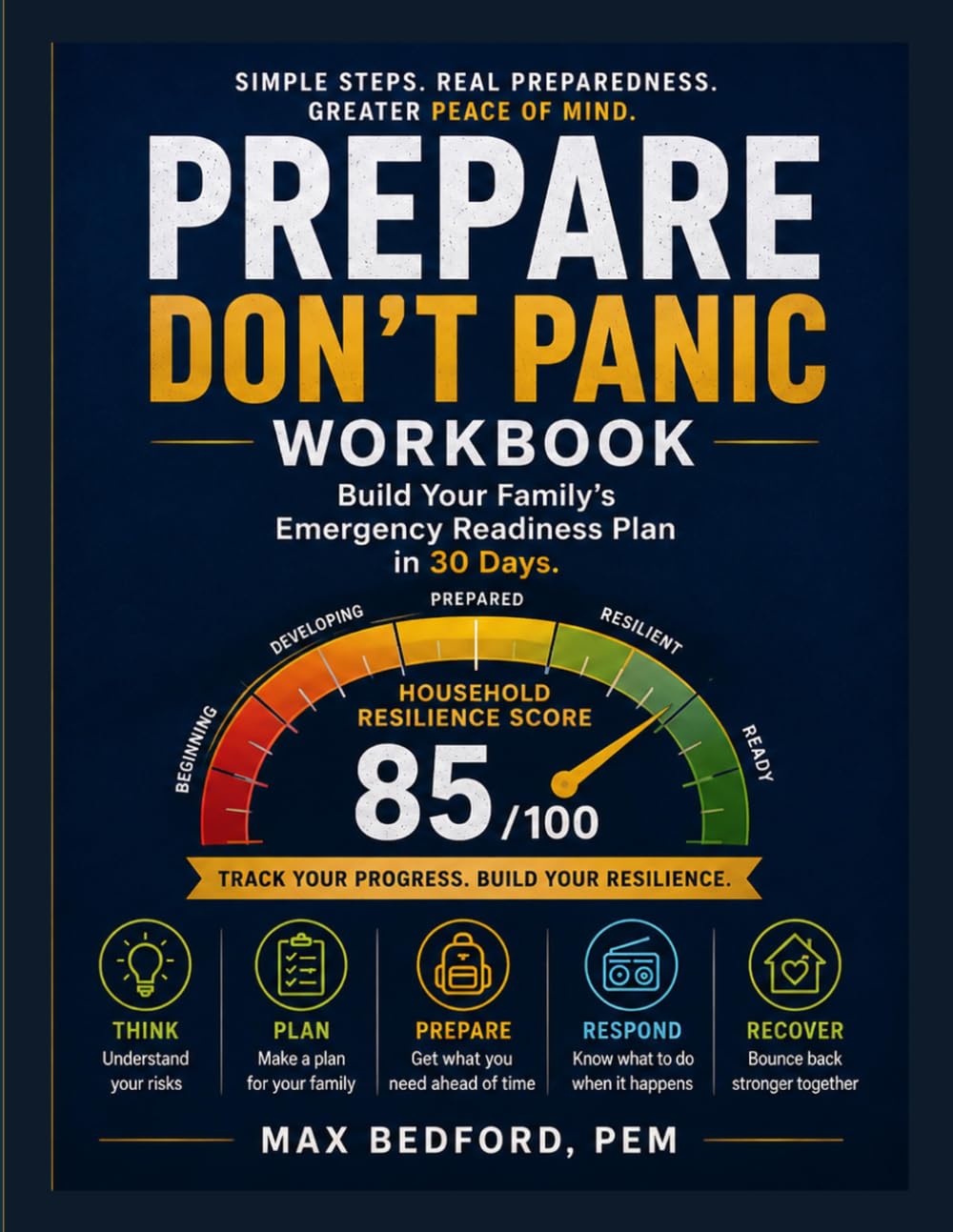 Prepare - Don't Panic Workbook: Build Your Family's Emergency Readiness Plan in 30 Days