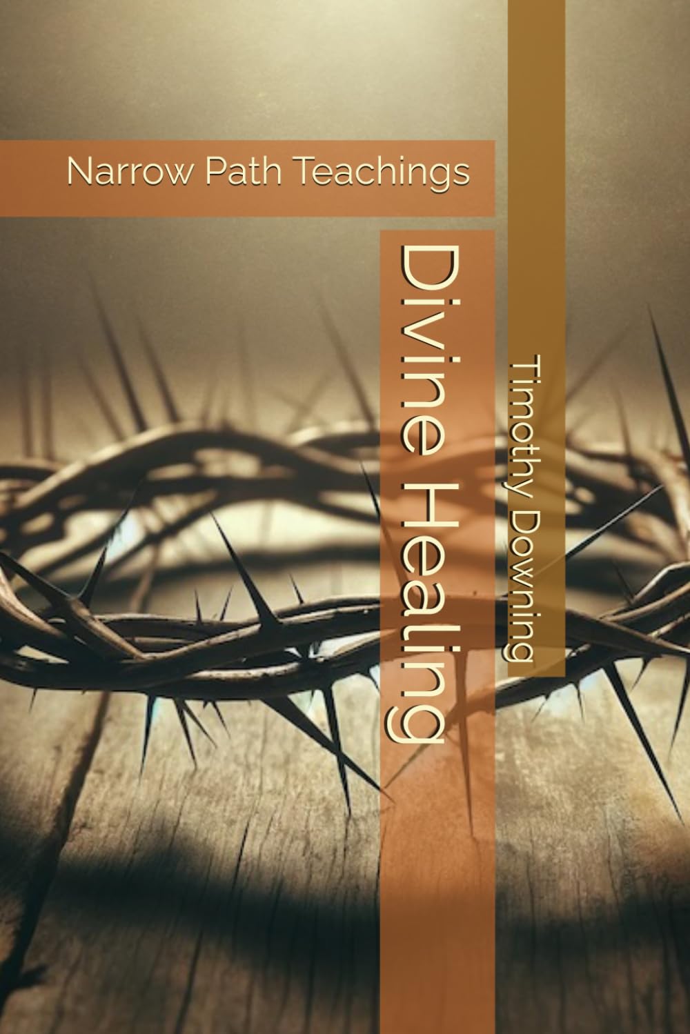 Divine Healing (Narrow Path Teachings)