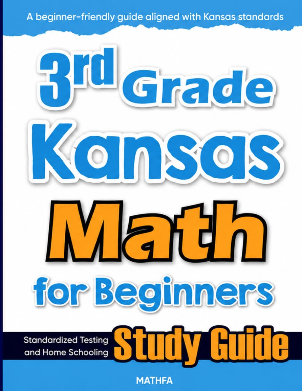 3rd Grade Kansas Math for Beginners: Standardized Testing and Home Schooling Study Guide