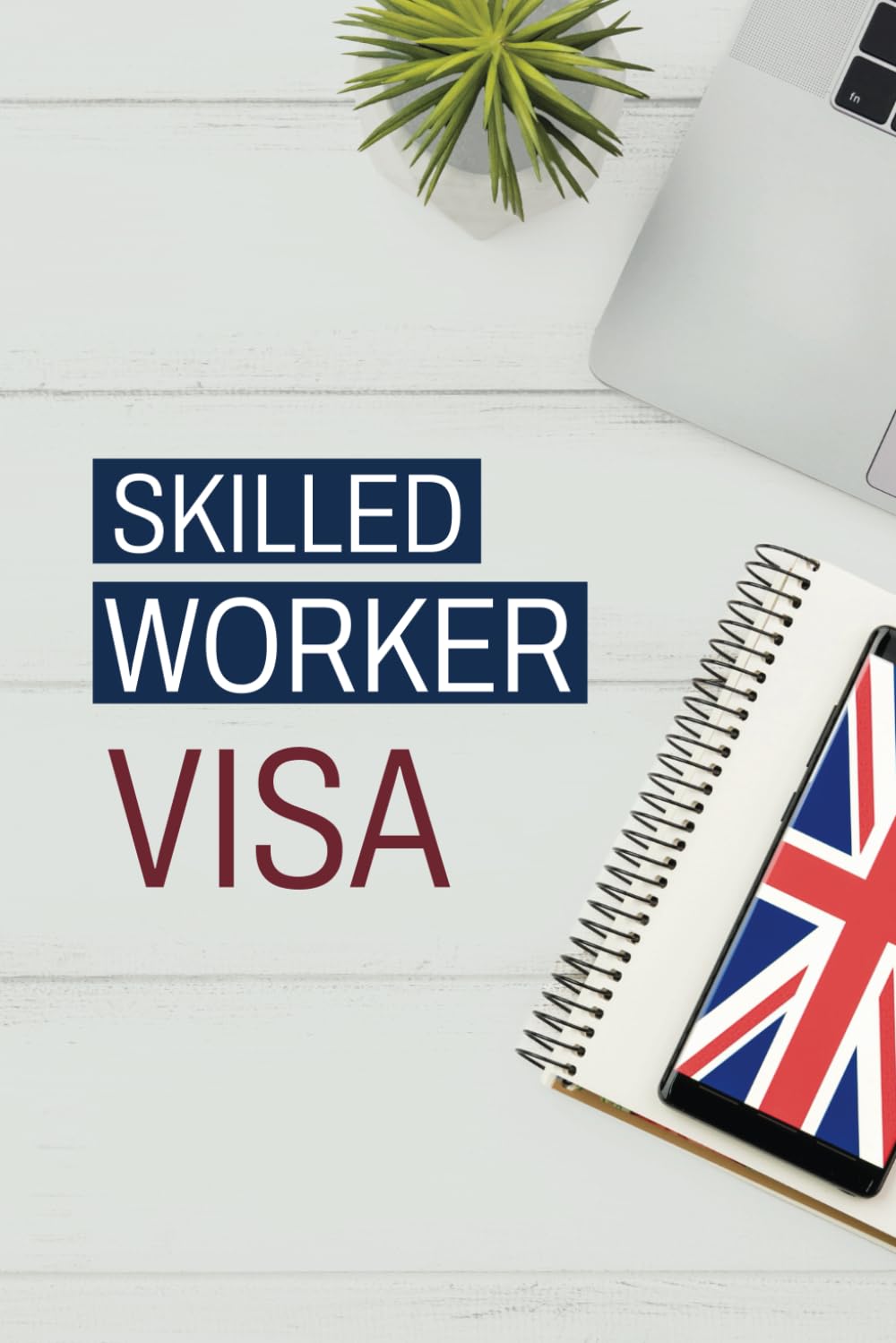 Skilled Worker Visa (UK Immigration Visa Routes)