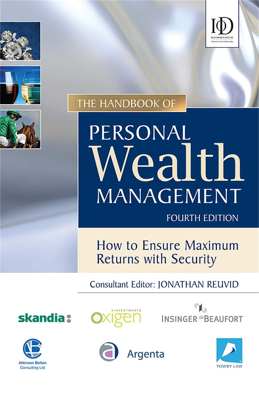 The Handbook of Personal Wealth Management: How to Ensure Maximum Investment Returns with Security
