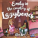  Emily in the country of the Lazybones: Picture Book for kids ages 4-8 (Emily\'s Adventures 1) (English Edition)